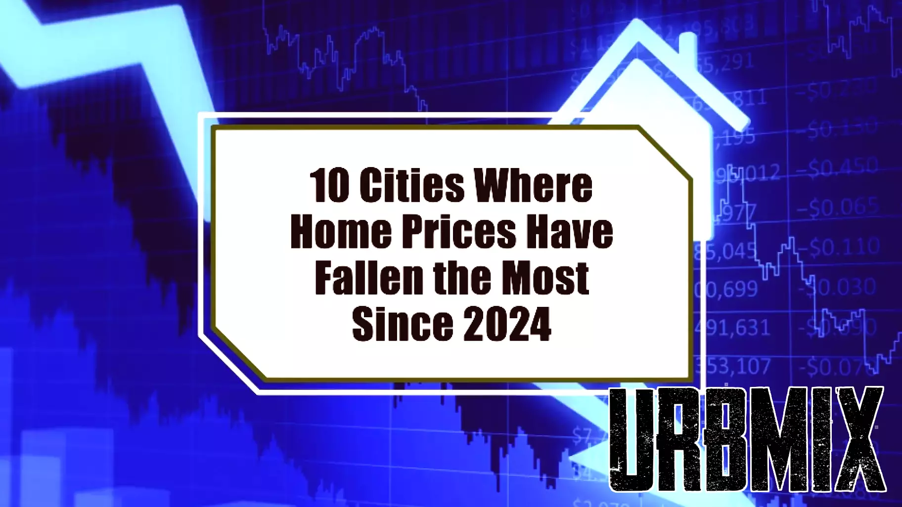 Top 10 Cities Experiencing Significant Home Price Drops Since 2024
