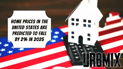 Will US Home Prices Decline in 2025? Insights and Forecasts